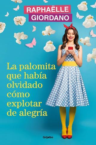 PALOMITA QUE HABÍA OLVIDADO CÓMO EXPLOTAR DE ALEGRÍA, LA | 9788425366239 | GIORDANO, RAPHAËLLE | Llibreria Huch - Llibreria online de Berga 