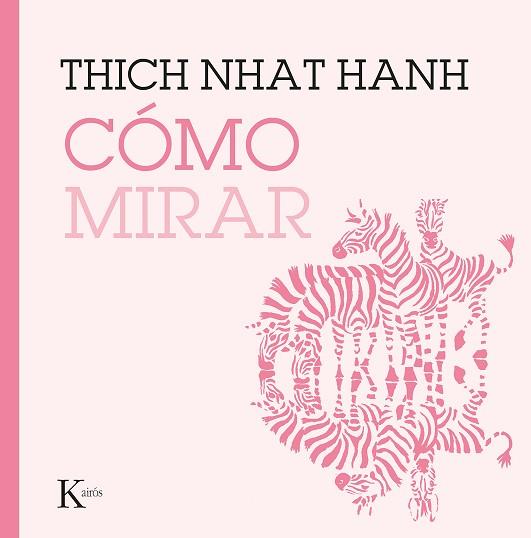 CÓMO MIRAR | 9788499887227 | HANH, THICH NHAT | Llibreria Huch - Llibreria online de Berga 