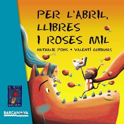 PER L'ABRIL LLIBRES I ROSES MIL | 9788448935634 | PONS, NATHALIE - GUBIANAS, VALENTI | Llibreria Huch - Llibreria online de Berga 