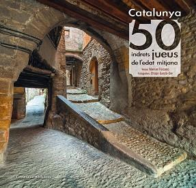 CATALUNYA: 50 INDRETS JUEUS DE L'EDAT MITJANA | 9788490346501 | FORCANO, MANUEL (1968-) [VER TITULOS] | Llibreria Huch - Llibreria online de Berga 