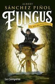 FUNGUS | 9788416863495 | SANCHEZ PIÑOL, ALBERT | Llibreria Huch - Llibreria online de Berga 