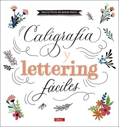 CALIGRAFÍA Y LETTERING FÁCILES | 9788498746563 | PORTE DE SAINTE-MARIE, MARINE | Llibreria Huch - Llibreria online de Berga 