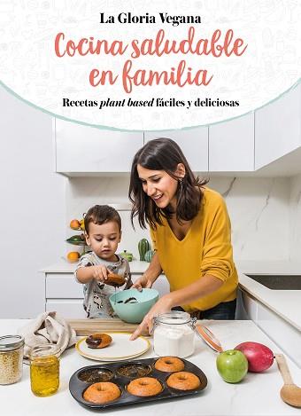 COCINA SALUDABLE EN FAMILIA | 9788417736651 | CARRIÓN (LA GLORIA VEGANA), GLORIA | Llibreria Huch - Llibreria online de Berga 