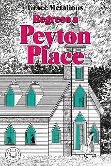REGRESO A PEYTON PLACE | 9791387748869 | METALIOUS DEREPENTIGNY, GRACE | Llibreria Huch - Llibreria online de Berga 