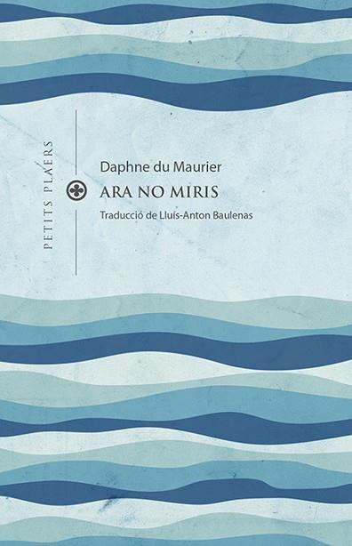 ARA NO MIRIS | 9788419474193 | DU MAURIER, DAPHNE | Llibreria Huch - Llibreria online de Berga 