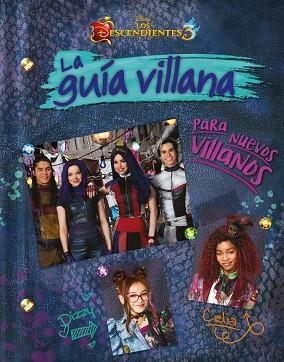 DESCENDIENTES 3. LA GUÍA VILLANA PARA NUEVOS VILLANOS, LOS | 9788499519067 | DISNEY | Llibreria Huch - Llibreria online de Berga 