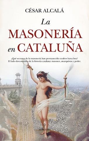 MASONERÍA EN CATALUÑA | 9788410527546 | CÉSAR ALCALÁ | Llibreria Huch - Llibreria online de Berga 