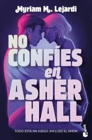 NO CONFÍES EN ASHER HALL | 9788408310587 | M. LEJARDI, MYRIAM | Llibreria Huch - Llibreria online de Berga 