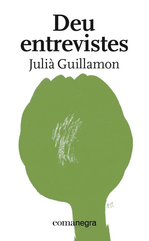 DEU ENTREVISTES | 9788418022227 | GUILLAMON MOTA, JULIÀ | Llibreria Huch - Llibreria online de Berga 