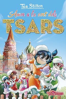 AMOR A LA CORT DELS TSARS | 9788413892177 | STILTON, TEA | Llibreria Huch - Llibreria online de Berga 
