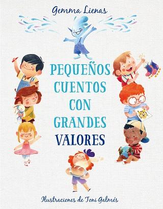 PEQUEÑOS CUENTOS CON GRANDES VALORES | 9788417921361 | LIENAS, GEMMA | Llibreria Huch - Llibreria online de Berga 