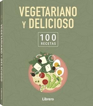 100 RECETAS VEGETARIANO Y DELICIOSO | 9789464992113 | VA | Llibreria Huch - Llibreria online de Berga 