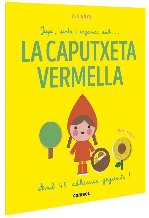 JUGA, PINTA I ENGANXA AMB... LA CAPUTXETA VERMELLA | 9788491016915 | GEIS CONTI, PATRICIA | Llibreria Huch - Llibreria online de Berga 