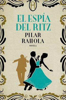 ESPÍA DEL RITZ, EL | 9788408224761 | RAHOLA, PILAR | Llibreria Huch - Llibreria online de Berga 