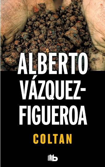 COLTAN | 9788490700211 | VAZQUEZ-FIGUEROA, ALBERTO | Llibreria Huch - Llibreria online de Berga 