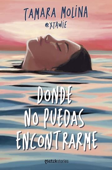 DONDE NO PUEDAS ENCONTRARME | 9788408287216 | MOLINA, TAMARA | Llibreria Huch - Llibreria online de Berga 