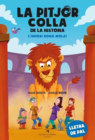PITJOR COLLA DE LA HISTÒRIA, LA. L’IMPERI ROMÀ MOLA! | 9788419747655 | ACOSTA, ALICIA | Llibreria Huch - Llibreria online de Berga 