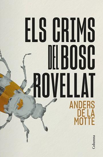 CRIMS DEL BOSC ROVELLAT, ELS | 9788466434911 | MOTTE, ANDERS DE LA | Llibreria Huch - Llibreria online de Berga 