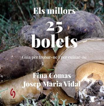 MILLORS 25 BOLETS, ELS | 9788412980646 | COMAS, FINA/VIDAL, JOSEP MARIA | Llibreria Huch - Llibreria online de Berga 