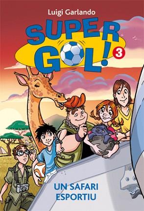 SUPERGOL 3 UN SAFARI ESPORTIU | 9788424647537 | GARLANDO, LUIGI | Llibreria Huch - Llibreria online de Berga 