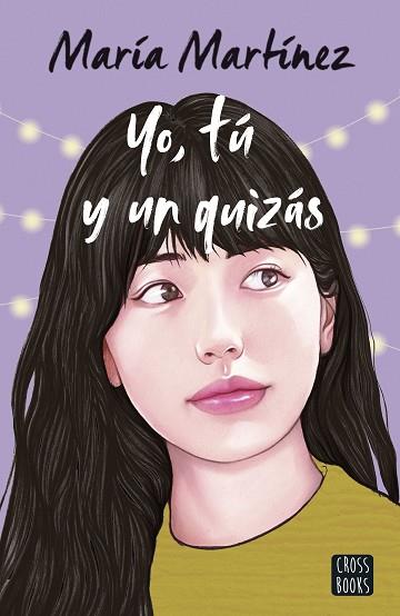 YO, TÚ Y UN QUIZÁS | 9788408260059 | MARTÍNEZ, MARÍA | Llibreria Huch - Llibreria online de Berga 