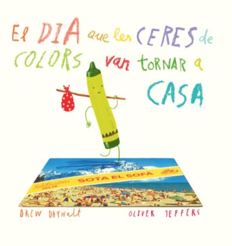 DIA QUE LES CERES DE COLORS VAN TORNAR A CASA, EL | 9788416394197 | DAYWALT, DREW | Llibreria Huch - Llibreria online de Berga 