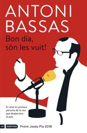 BON DIA, SON LES VUIT! | 9788497102728 | BASSAS, ANTONI | Llibreria Huch - Llibreria online de Berga 