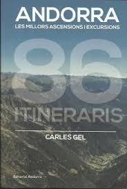 ANDORRA. LES MILLORS ASCENSIONS I EXCURSIONS | 9789992075142 | GEL, CARLES | Llibreria Huch - Llibreria online de Berga 