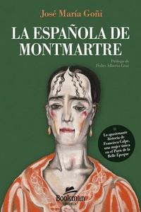ESPAÑOLA DE MONTMARTRE | 9788412767360 | JOSE MARIA GOÑI | Llibreria Huch - Llibreria online de Berga 