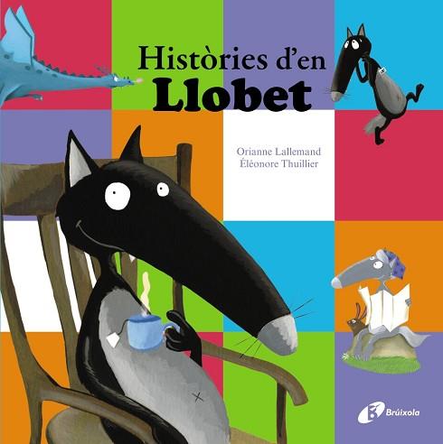 HISTORIES D ' EN LLOBET | 9788499067476 | LALLEMAND, ORIANNE [VER TITULOS] | Llibreria Huch - Llibreria online de Berga 