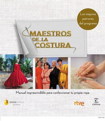 MAESTROS DE LA COSTURA. MANUAL IMPRESCINDIBLE PARA CONFECCIONAR TU PROPIA ROPA | 9788467054187 | SHINE/RTVE | Llibreria Huch - Llibreria online de Berga 