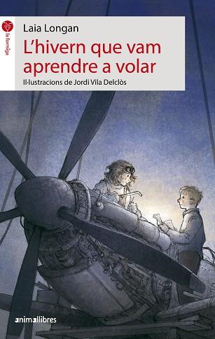 HIVERN QUE VAM APRENDRE A VOLAR | 9788417599294 | LAIA LONGAN | Llibreria Huch - Llibreria online de Berga 