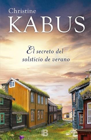 EL SECRETO DEL SOLSTICIO DE VERANO | 9788466659727 | KABUS, CHRISTINE [VER TITULOS] | Llibreria Huch - Llibreria online de Berga 