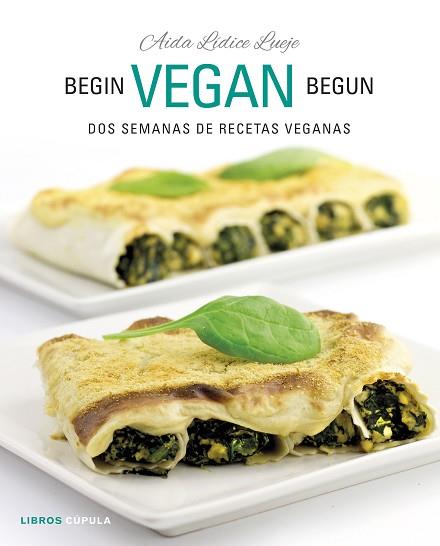BEGIN VEGAN BEGUN | 9788448026073 | AIDA LÍDICE | Llibreria Huch - Llibreria online de Berga 