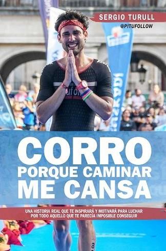 CORROPORQUE CAMINAR ME CANSA | 9788417057848 | TURULL, SERGIO | Llibreria Huch - Llibreria online de Berga 