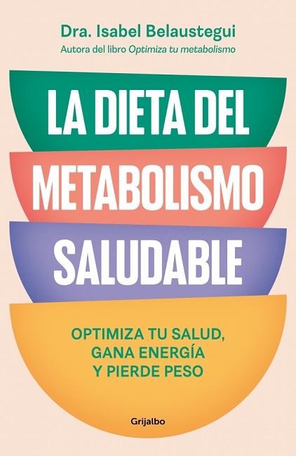 DIETA DEL METABOLISMO SALUDABLE, LA | 9788425370113 | BELAUSTEGUI, ISABEL | Llibreria Huch - Llibreria online de Berga 