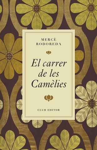CARRER DE LES CAMÈLIES, EL | 9788473295000 | RODOREDA, MERCÈ | Llibreria Huch - Llibreria online de Berga 