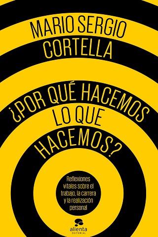 POR QUÉ HACEMOS LO QUE HACEMOS? | 9788416928484 | CORTELLA, MARIO SERGIO | Llibreria Huch - Llibreria online de Berga 