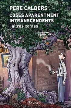 COSES APARENTMENT INTRASCENDENTS I ALTRES CONTES | 9788416830572 | CALDERS, PERE | Llibreria Huch - Llibreria online de Berga 