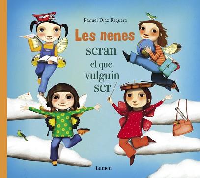 NENES SERAN EL QUE VULGUIN SER, LES | 9788448851668 | DÍAZ REGUERA, RAQUEL | Llibreria Huch - Llibreria online de Berga 