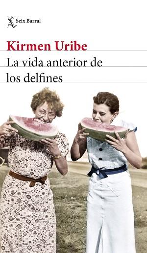 VIDA ANTERIOR DE LOS DELFINES, LA | 9788432239816 | URIBE, KIRMEN | Llibreria Huch - Llibreria online de Berga 