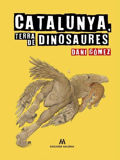 CATALUNYA, TERRA DE DINOSAURES | 9788412937084 | GÓMEZ, DANI | Llibreria Huch - Llibreria online de Berga 