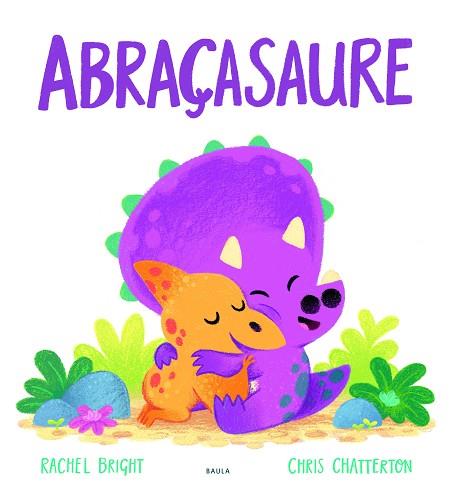 ABRAÇASAURE | 9788447943296 | BRIGHT, RACHEL | Llibreria Huch - Llibreria online de Berga 