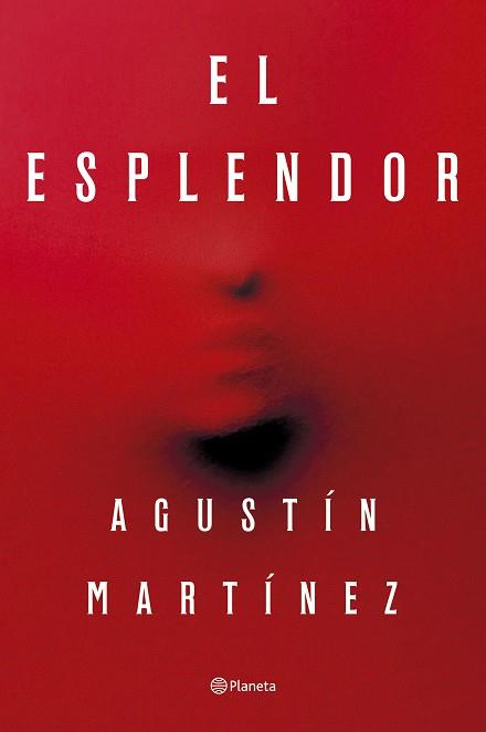 ESPLENDOR, EL | 9788408297321 | MARTÍNEZ, AGUSTÍN | Llibreria Huch - Llibreria online de Berga 
