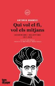 QUI VOL EL FI VOLS ELS MITJANS - CAT | 9788416855377 | GRAMSCI, ANTONIO | Llibreria Huch - Llibreria online de Berga 