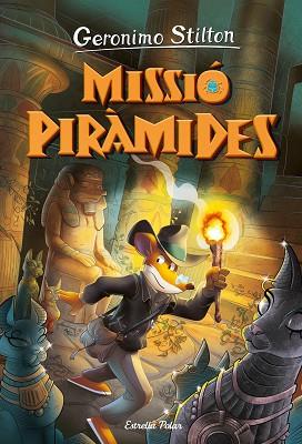 VIATGE EN EL TEMPS 14. MISSIÓ PIRÀMIDES | 9788413895154 | STILTON, GERONIMO | Llibreria Huch - Llibreria online de Berga 