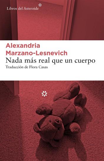 NADA MÁS REAL QUE UN CUERPO | 9788417007591 | MARZANO-LESNEVICH, ALEXANDRIA | Llibreria Huch - Llibreria online de Berga 