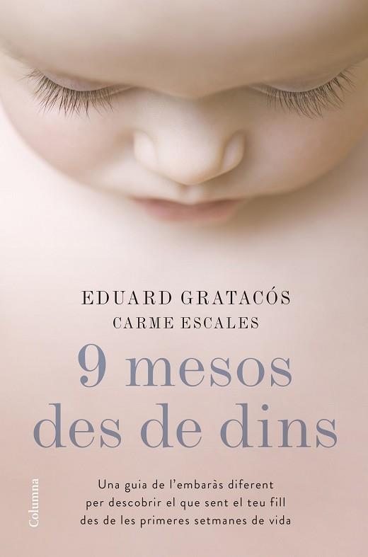 9 MESOS DES DE DINS : UNA GUIA DE L'EMBARAS DIFERENT PER DES | 9788466422673 | GRATACOS SOLSONA, EDUARD [VER TITULOS] | Llibreria Huch - Llibreria online de Berga 