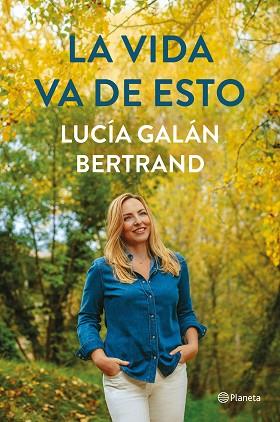 VIDA VA DE ESTO, LA | 9788408252900 | GALÁN BERTRAND, LUCÍA | Llibreria Huch - Llibreria online de Berga 