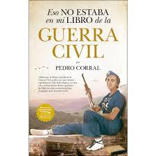 ESTO NO ESTABA EN MI LIBRO DE LA GUERRA CIVIL | 9788417558987 | CORRAL, PEDRO | Llibreria Huch - Llibreria online de Berga 